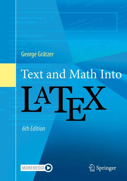 Text and Math Into LaTeX by George Gratzer