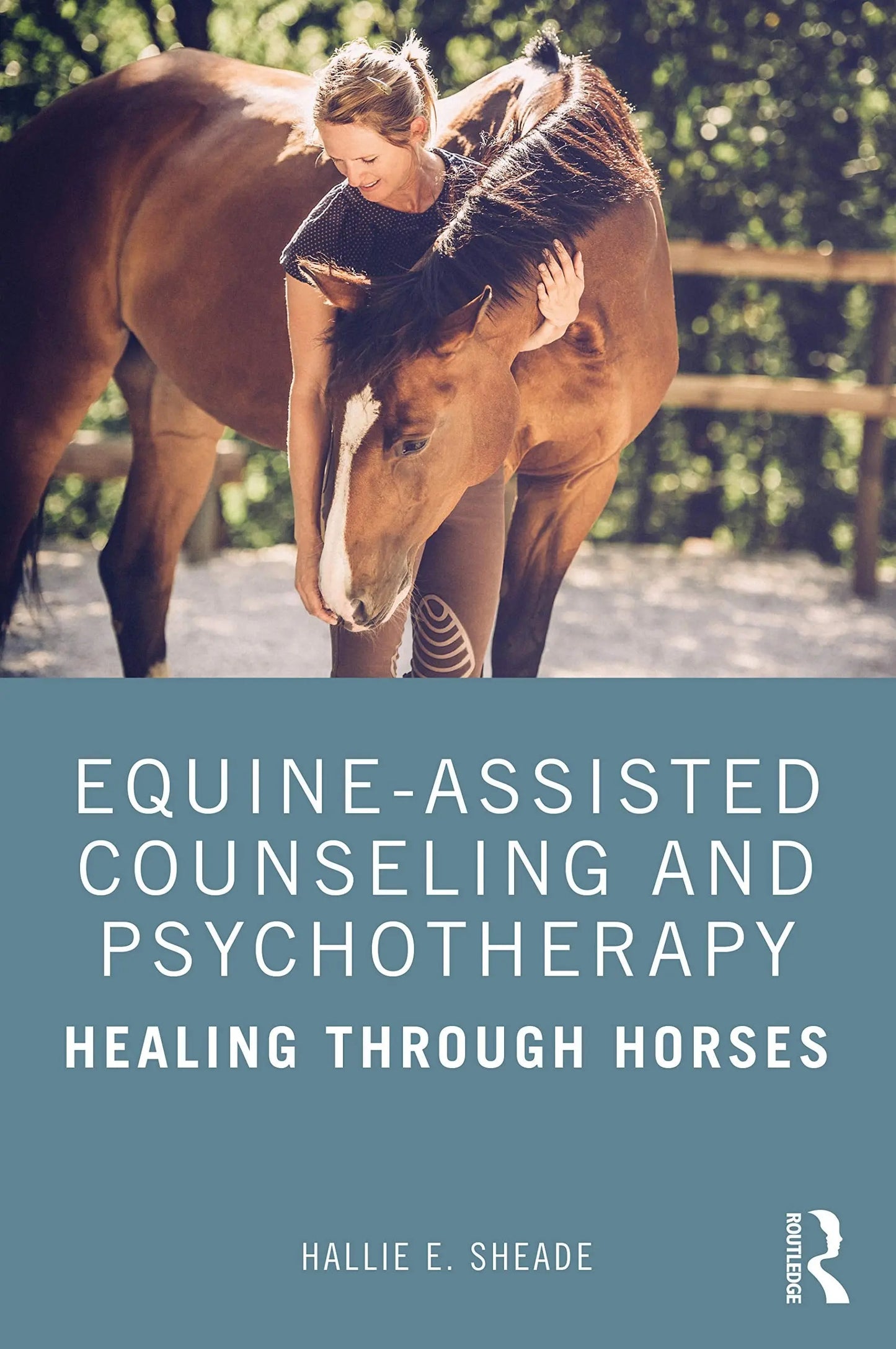 Equine-Assisted Counseling and Psychotherapy Healing Through Horses by Hallie Sheade – book cover
