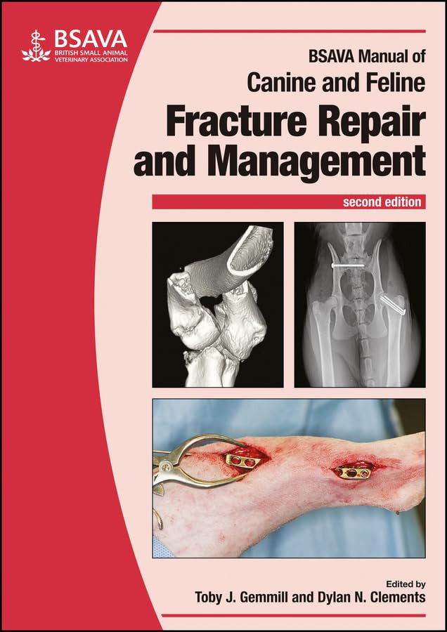 BSAVA Manual of Canine and Feline Fracture Repair and Management John Wiley & Sons
