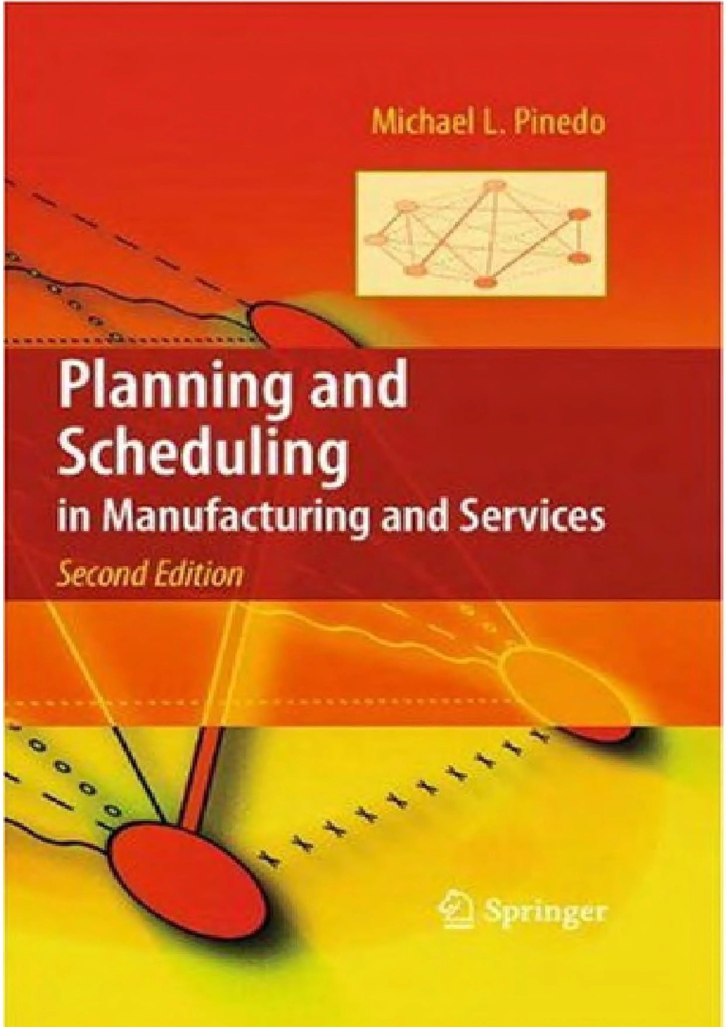 Planning and Scheduling in Manufacturing and Services by Michael L. Pinedo – book cover
