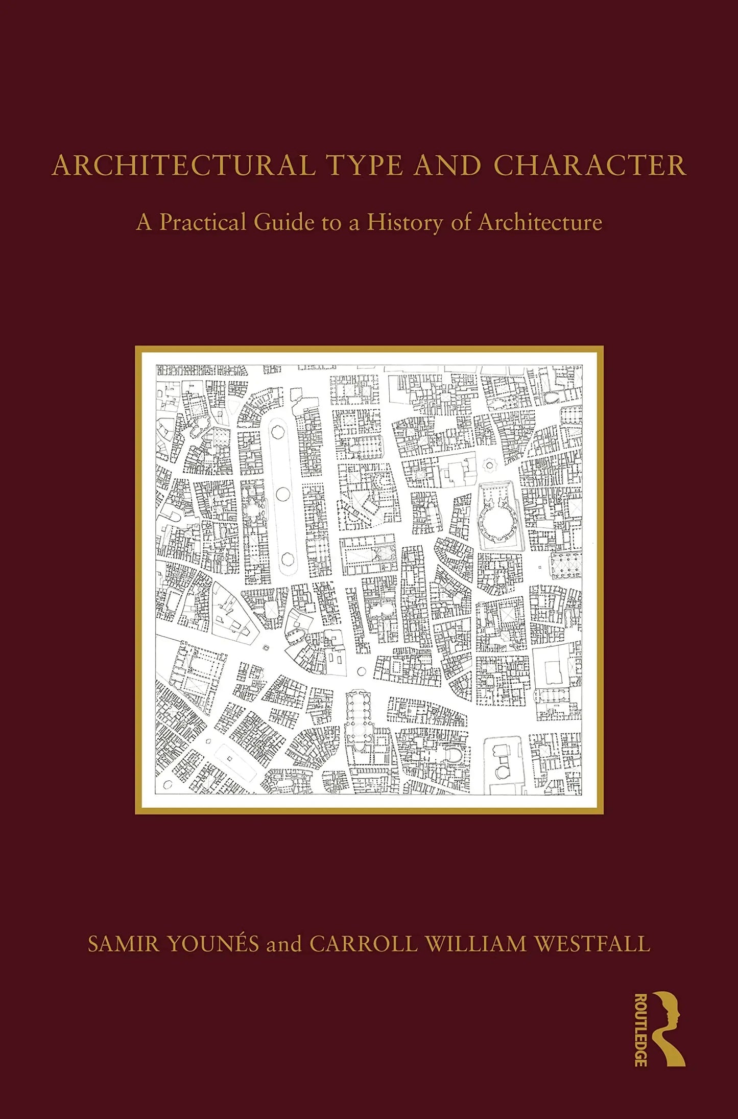 Architectural Type and Character A Practical Guide to a History of Architecture by Samir Younés – book cover