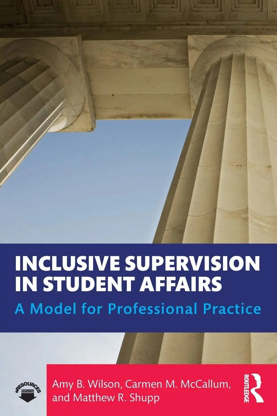 Inclusive Supervision in Student Affairs A Model for Professional Practice by Amy B. Wilson – book cover