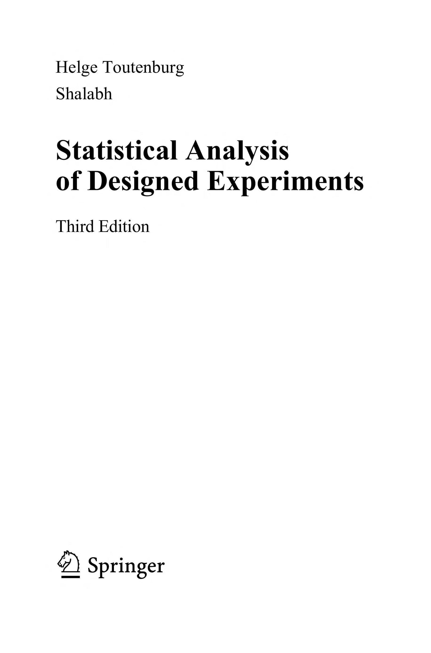 Statistical Analysis of Designed Experiments, Third Edition by Helge Toutenburg – book cover