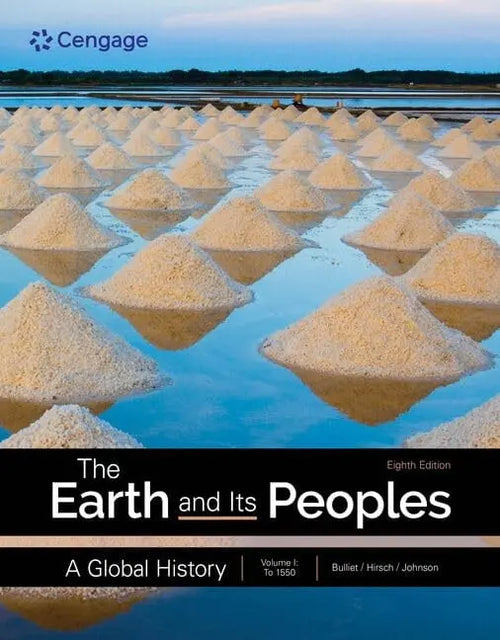 The Earth and Its Peoples: a Global History, Volume 1 by Richard Bulliet