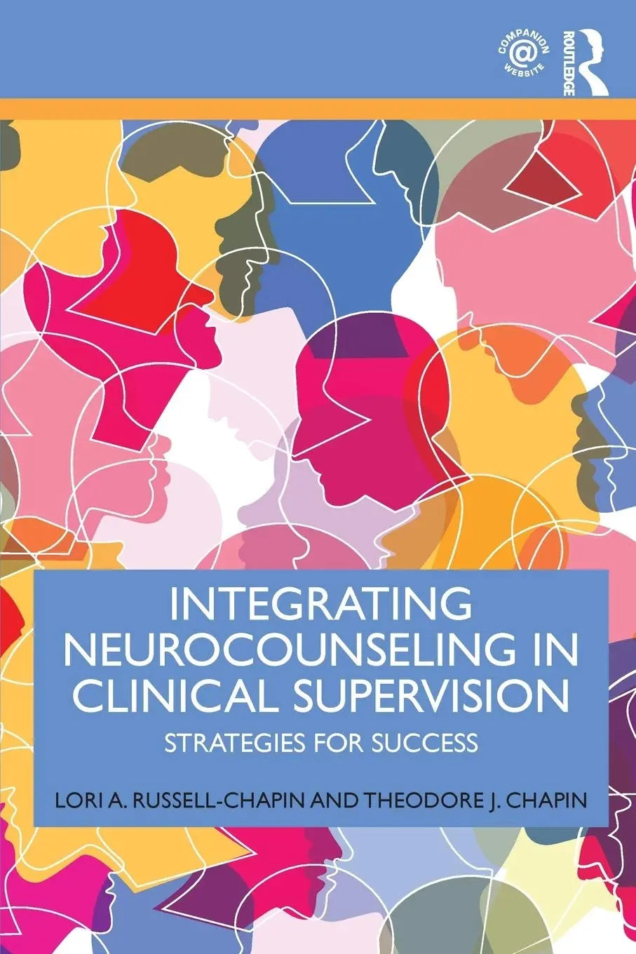 Integrating Neurocounseling in Clinical Supervision Strategies for Success by Lori A. Russell-Chapin – book cover