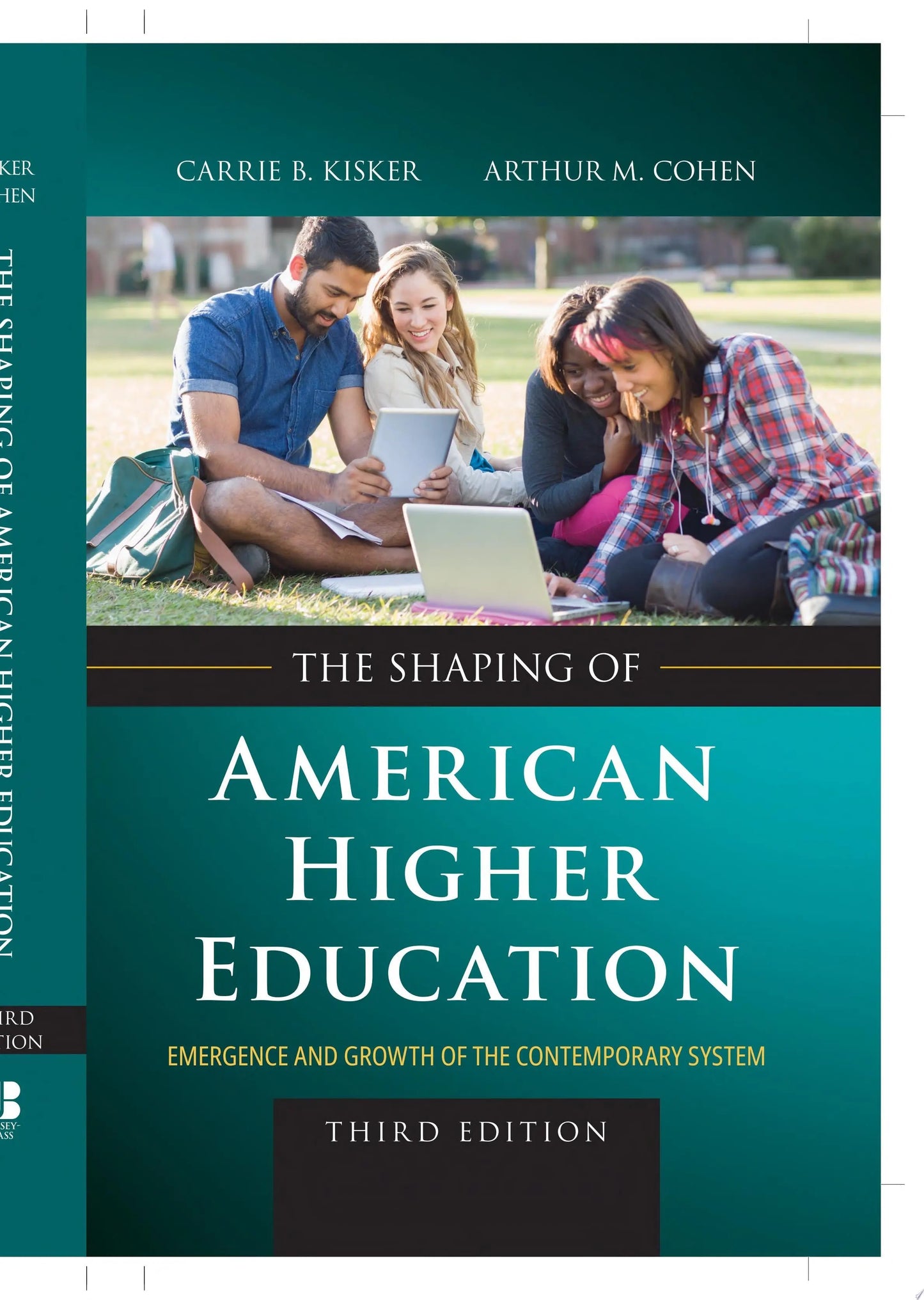 The Shaping of American Higher Education Emergence and Growth of the Contemporary System by Carrie B. Kisker – book cover