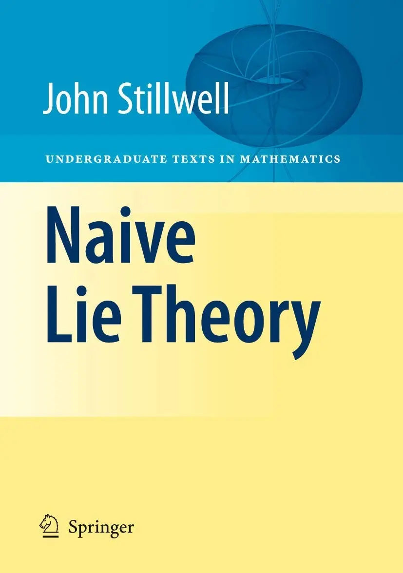 Naive Lie Theory by John Stillwell – book cover