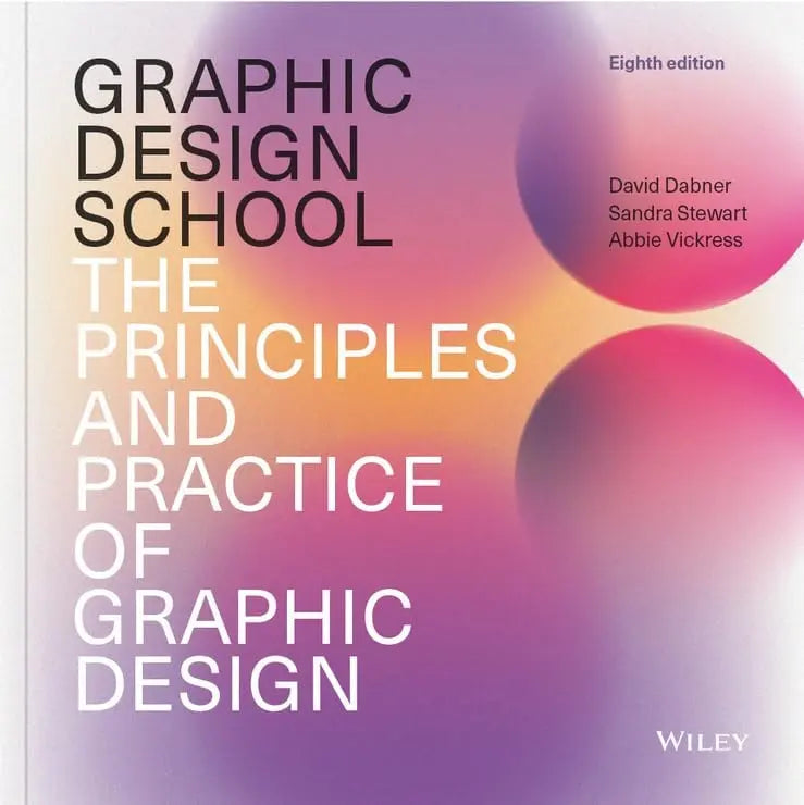 Graphic Design School The Principles and Practice of Graphic Design by David Dabner – book cover