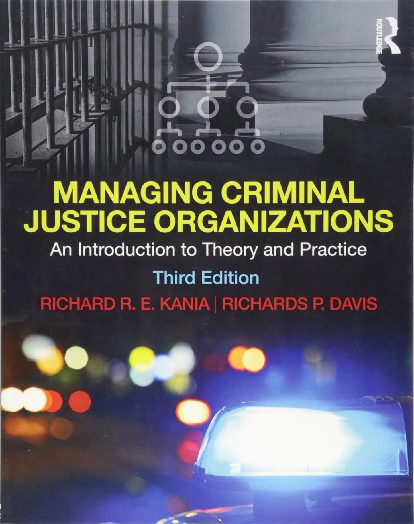 Managing Criminal Justice Organizations An Introduction to Theory and Practice by Richard R. E. Kania – book cover