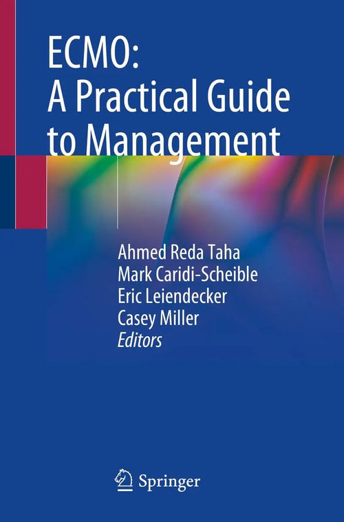 ECMO: A Practical Guide to Management by Ahmed Reda Taha