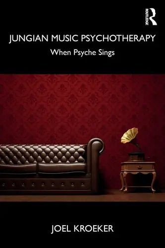 Jungian Music Psychotherapy When Psyche Sings Routledge