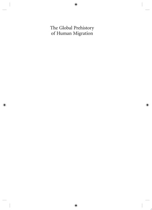 The Global Prehistory of Human Migration by Immanuel Ness