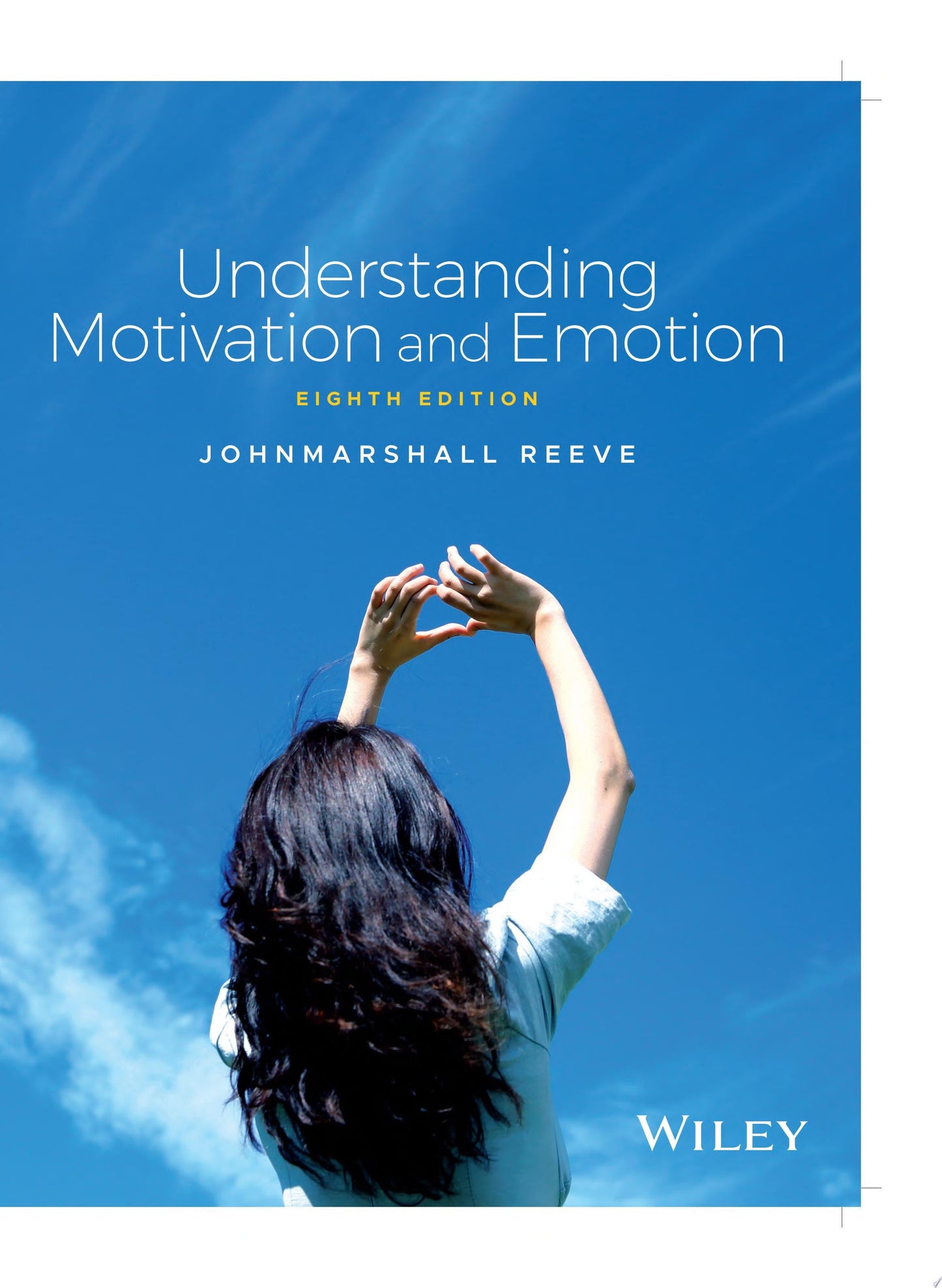 Understanding Motivation and Emotion John Wiley & Sons