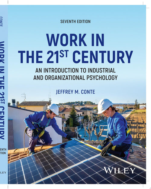 Work in the 21st Century An Introduction to Industrial and Organizational Psychology