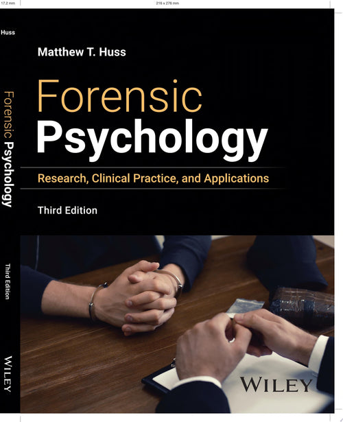 Forensic Psychology Research, Clinical Practice, and Applications