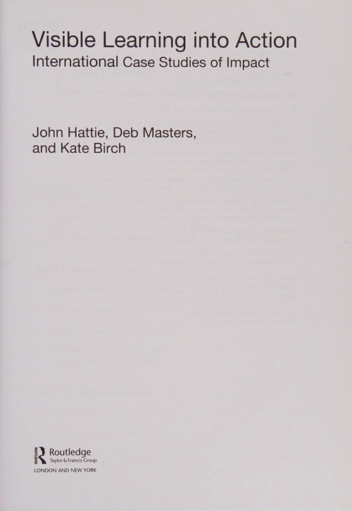 Visible Learning Into Action International Case Studies of Impact by John Hattie