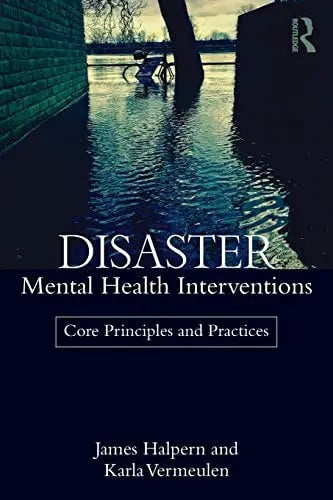 Disaster Mental Health Interventions Core Principles and Practices by James Halpern – book cover