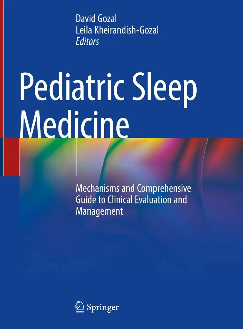 Pediatric Sleep Medicine Mechanisms and Comprehensive Guide to Clinical Evaluation and Management by David Gozal – book cover