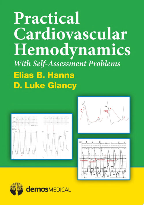 Practical Cardiovascular Hemodynamics With Self-assessment Problems by Elias B. Hanna