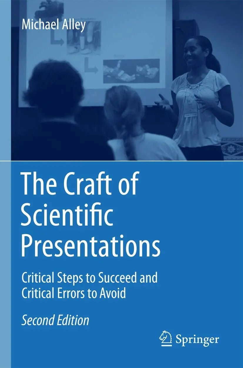The Craft of Scientific Presentations Critical Steps to Succeed and Critical Errors to Avoid by Michael Alley – book cover