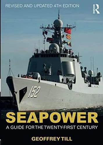 Seapower A Guide for the Twenty-first Century by Geoffrey Till – book cover
