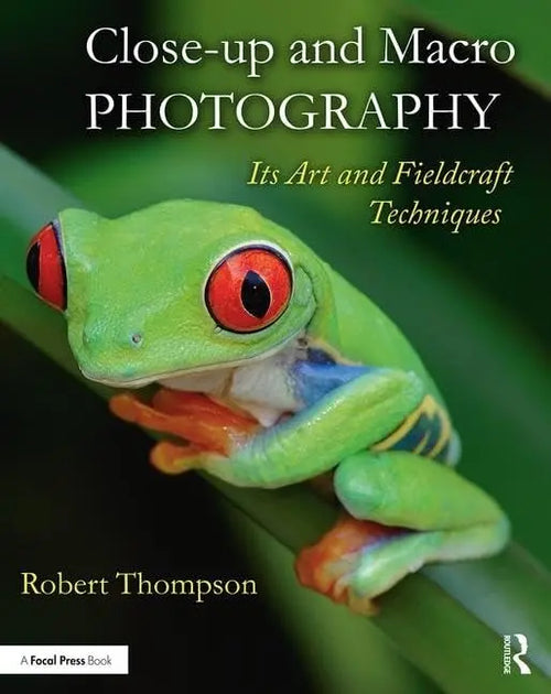 Close-up and Macro Photography Its Art and Fieldcraft Techniques by Robert S. Thompson