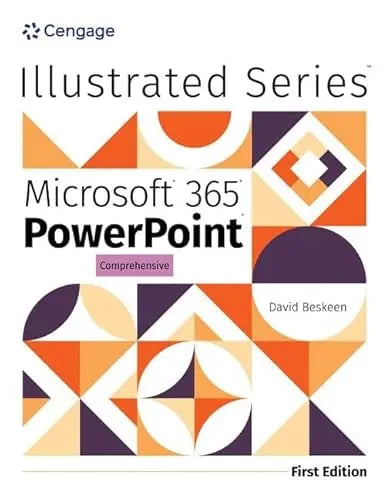 Illustrated MicrosoftÃ, 365Ã, PowerPointÃ, Comprehensive, First Edition by David Beskeen