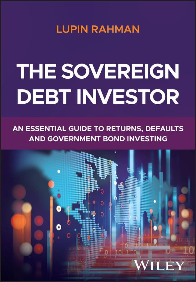 The Sovereign Debt Investor A Guide to Navigating Defaults and Managing Sovereign Fixed Income Portfolios Wiley
