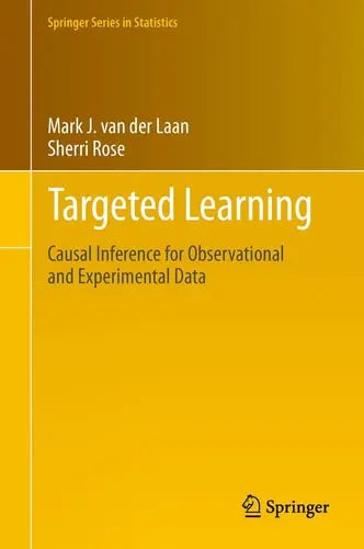 Targeted Learning Causal Inference for Observational and Experimental Data