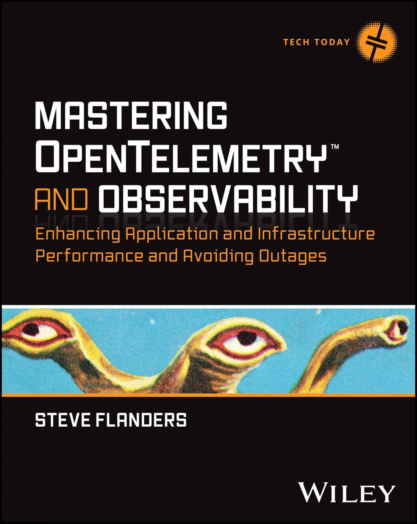 Mastering OpenTelemetry and Observability Enhancing Application and Infrastructure Performance and Avoiding – book cover