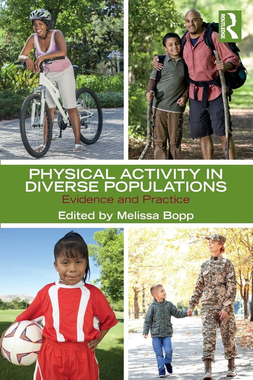 Physical Activity in Diverse Populations Evidence and Practice by Melissa Bopp