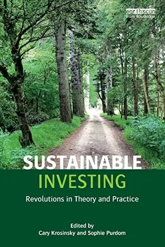 Sustainable Investing Revolutions in Theory and Practice by Cary Krosinsky – book cover
