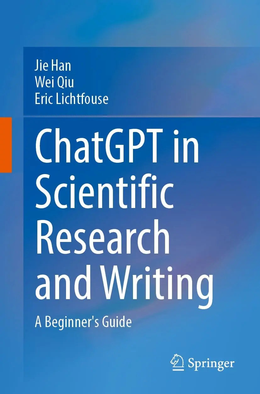 ChatGPT in Scientific Research and Writing A Beginner’s Guide by Jie Han – book cover