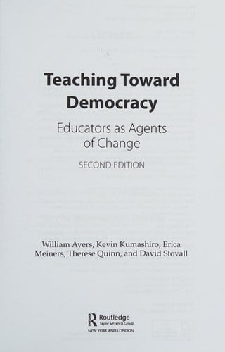 Teaching Toward Democracy Educators as Agents of Change by William Ayers – book cover