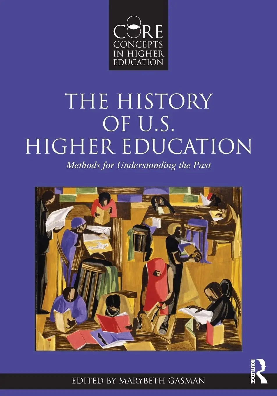 The History of U.S. Higher Education Methods for Understanding the Past by Marybeth Gasman – book cover