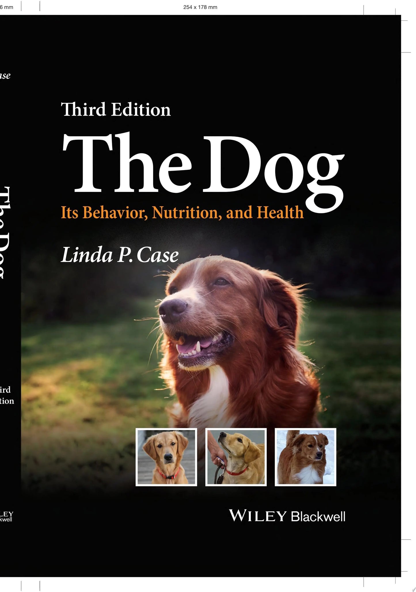 The Dog Its Behavior, Nutrition, and Health by Linda P. Case – book cover