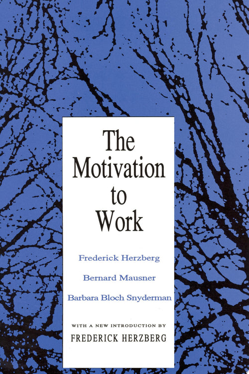 The Motivation to Work by Bernard Mausner