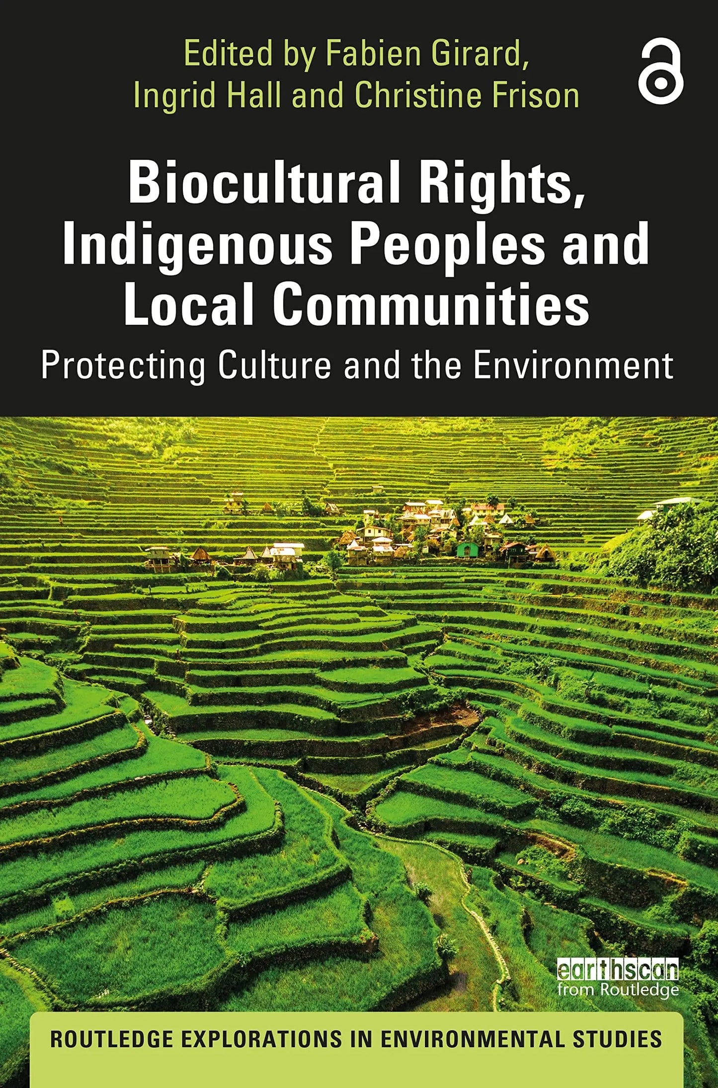 Biocultural Rights, Indigenous Peoples and Local Communities Protecting Culture and the Environment
