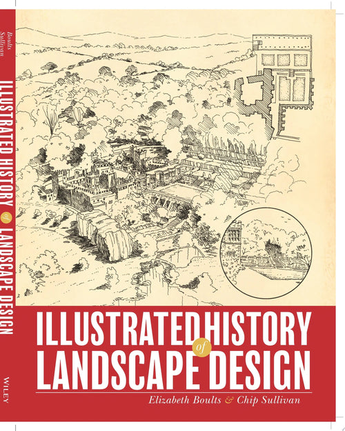Illustrated History of Landscape Design by Elizabeth Boults