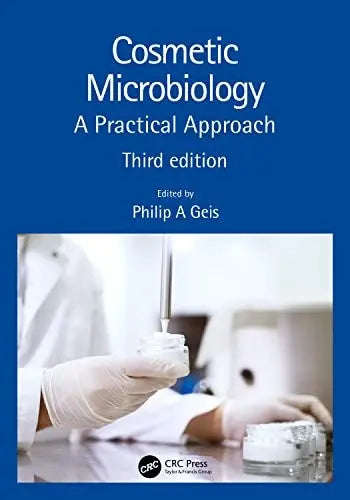 Cosmetic Microbiology A Practical Approach by Philip A. Geis