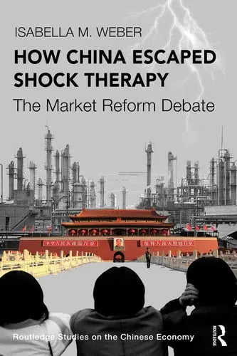 How China Escaped Shock Therapy The Market Reform Debate Routledge