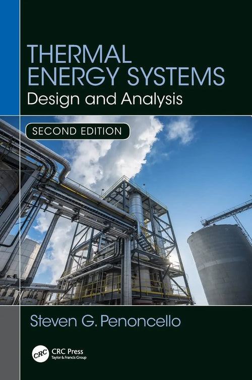 Thermal Energy Systems Design and Analysis by Steven G. Penoncello