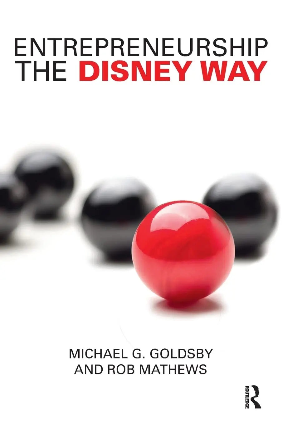 Entrepreneurship the Disney Way by Michael G. Goldsby – book cover