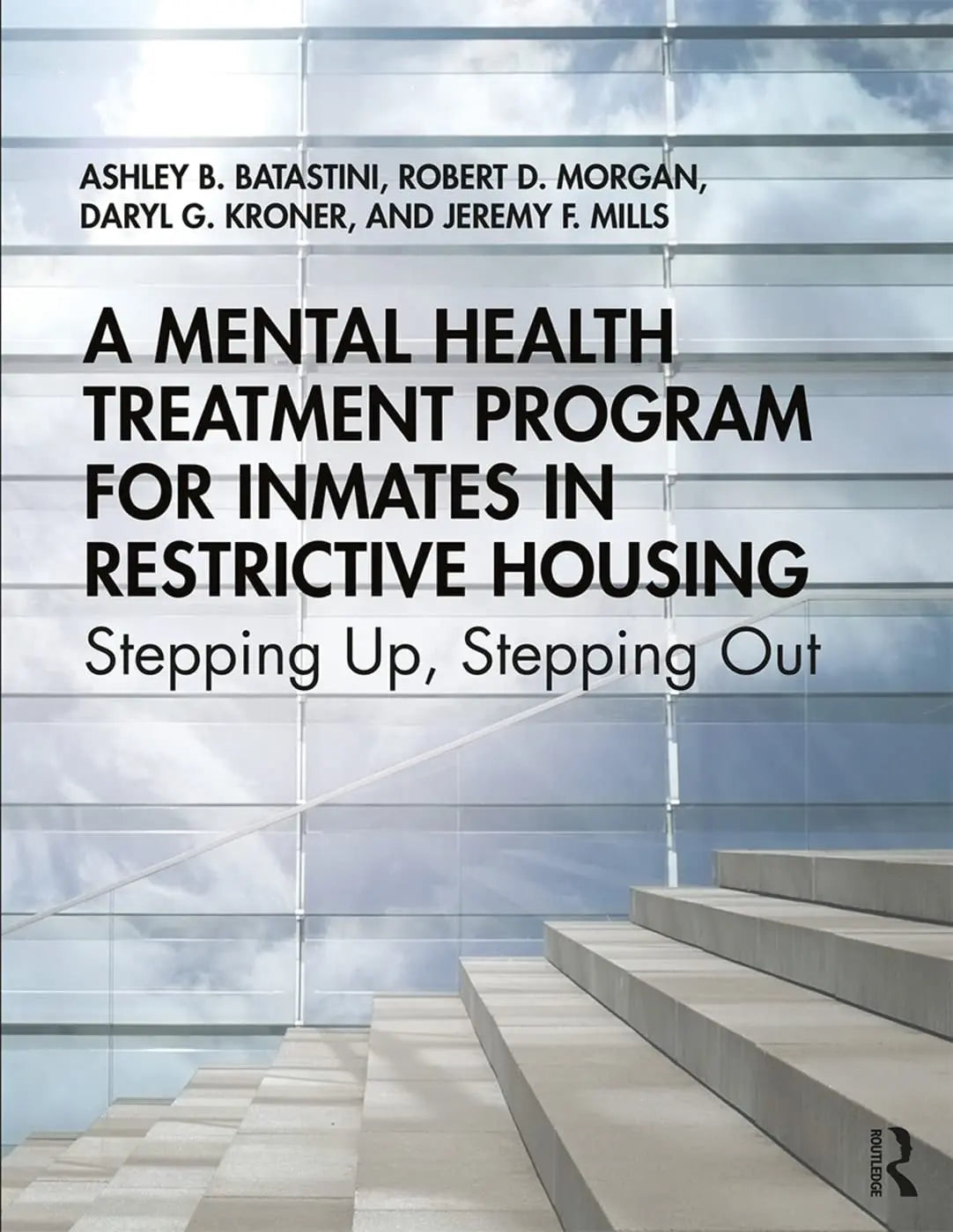 A Mental Health Treatment Program for Inmates in Restrictive Housing Stepping Up, Stepping Out by Ashley B. – book cover
