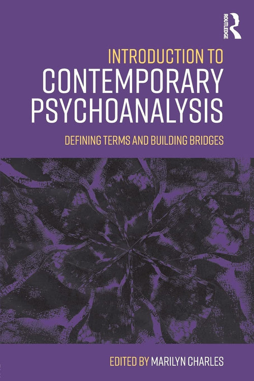 Introduction to Contemporary Psychoanalysis Defining Terms and Building Bridges