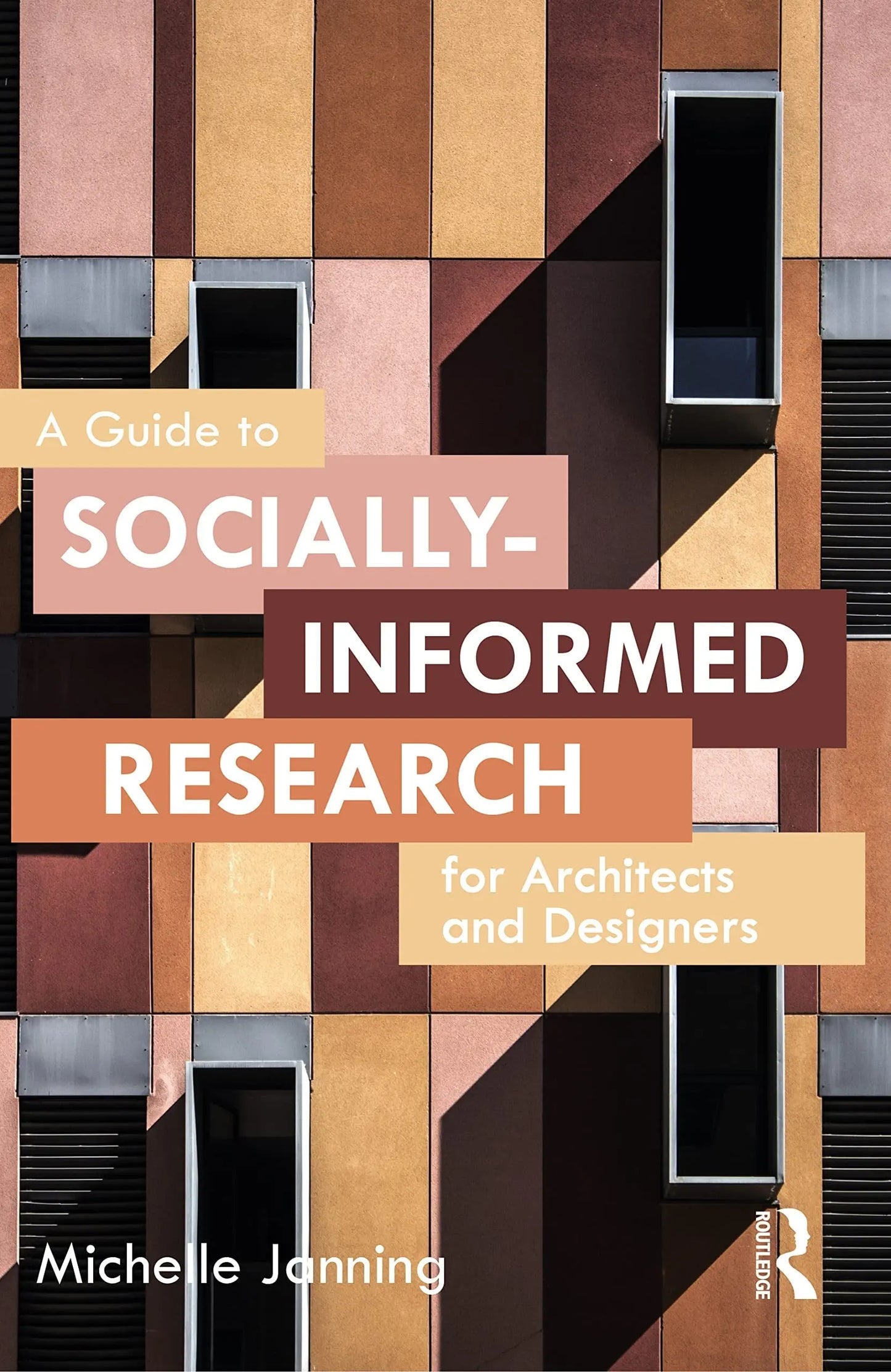 A Guide to Socially-informed Research for Architects and Designers by Michelle Yvonne Janning – book cover