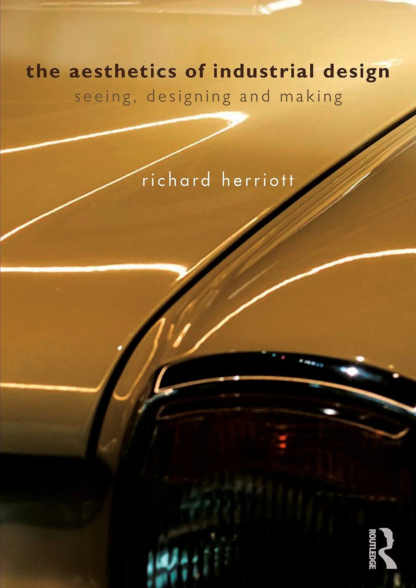 The Aesthetics of Industrial Design Seeing, Designing and Making