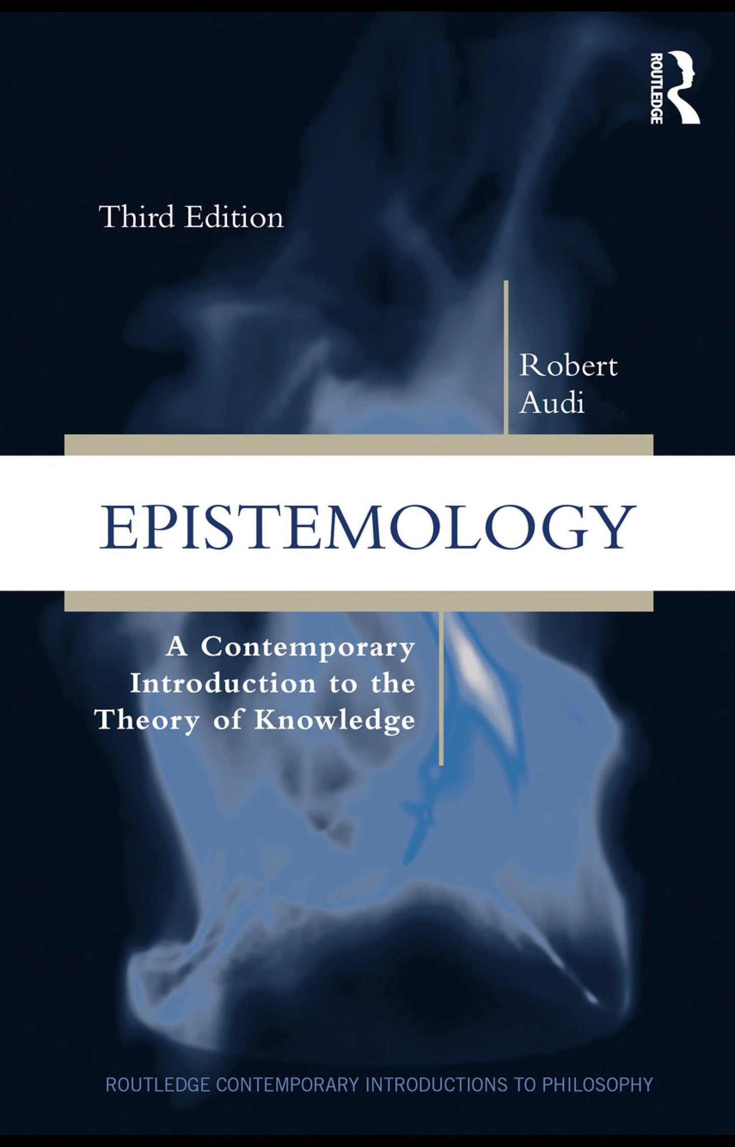 Epistemology A Contemporary Introduction to the Theory of Knowledge by Robert Audi