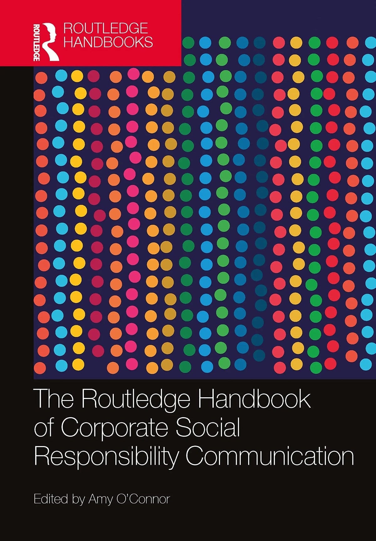 The Routledge Handbook of Corporate Social Responsibility Communication by Amy O'Connor – book cover