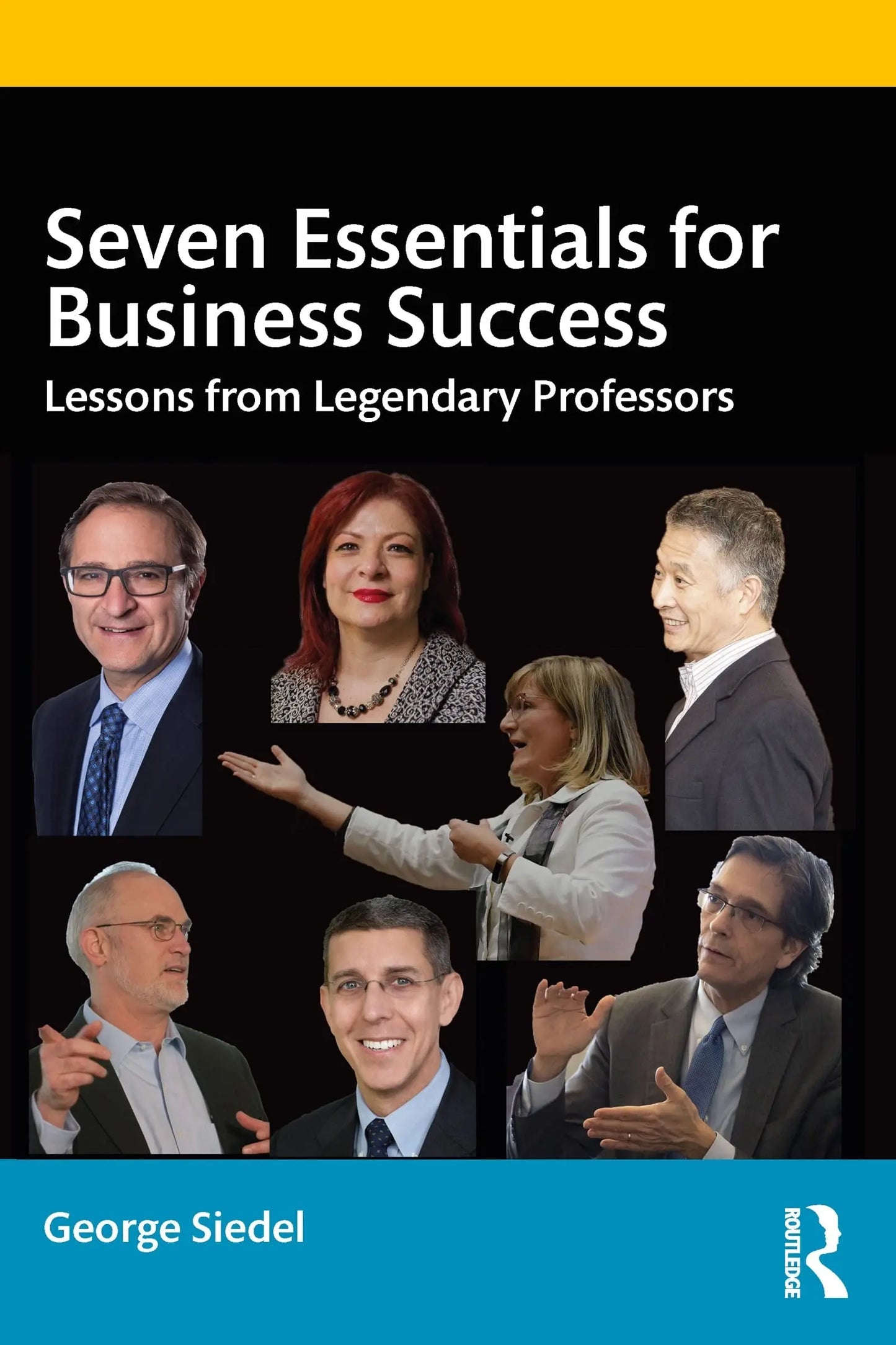 Seven Essentials for Business Success Lessons from Legendary Professors by George Siedel – book cover